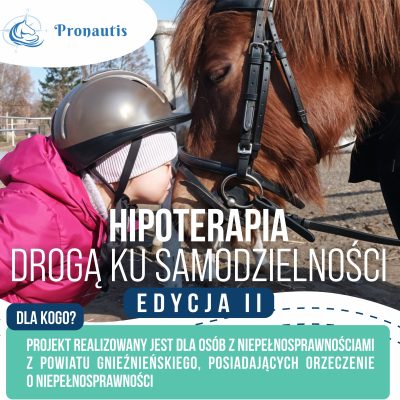 Hipoterapia – drogą ku samodzielności – edycja II